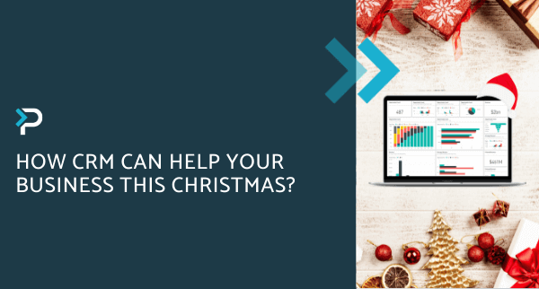 How CRM can help your business this Christmas