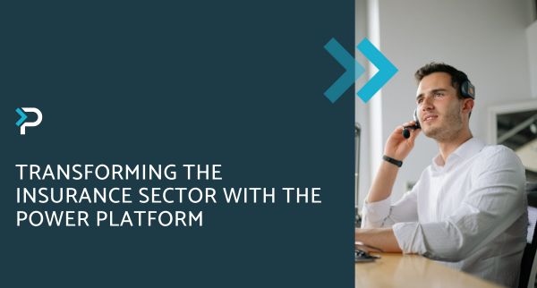 Transforming the Insurance Sector with the Power Platform