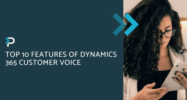 Top 10 Features of Dynamics 365 Customer Voice