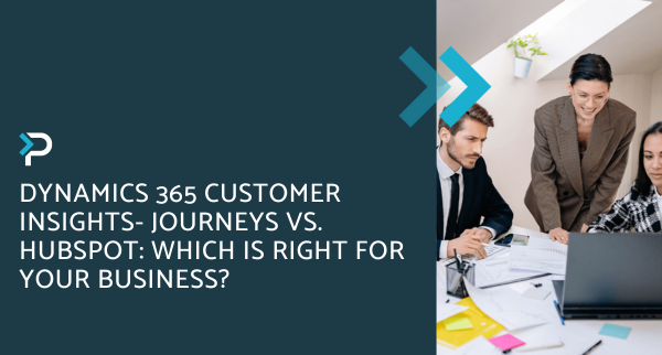 Dynamics 365 Customer insights- Journeys vs. HubSpot: Which Is Right for Your Business?